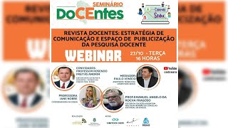Webinar:  Revista DoCEntes: estratégia de comunicação e espaço de  publicização da pesquisa docente.