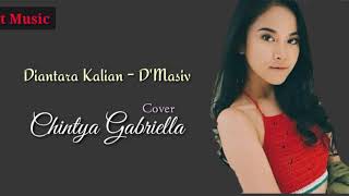 Download lagu Diantara Kalian - D'Masiv | Lirik |¦ Chintya Gabriella Cover mp3