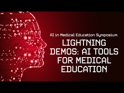 Lightning Demos: AI Tools for Medical Education | AI in Medical Education Symposium