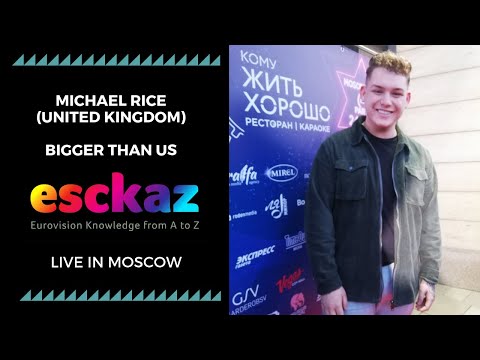 ESCKAZ in Moscow: Michael Rice - Bigger Than Us - UK 2019 (at Komu ZHIT' KHOROSHO restaurant)