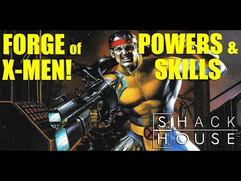 SHACK HOUSE: X-MEN'S FORGE - THE ULTIMATE MUTANT MACGYVER!!