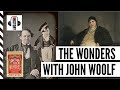 The Wonders with Dr John Woolf. Tales from the Victorian Freak Shows