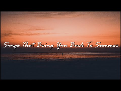 Songs That Bring You Back To Summer #2 (Kygo, Robin Schulz, Lost Frequencies, Duke Dumont, Alok)