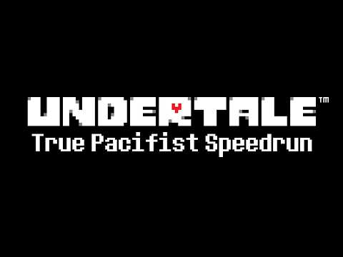 NEVER BACK DOWN, NEVER WHAT? - Speedrunning Undertale's PACIFIST ROUTE!