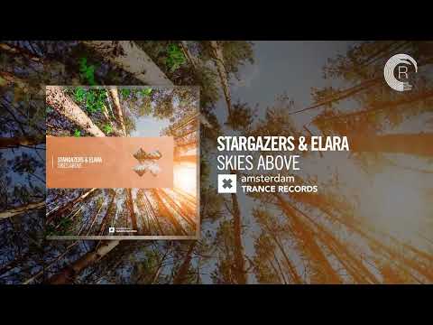 Stargazers & Elara - Skies Above [Amsterdam Trance] Extended