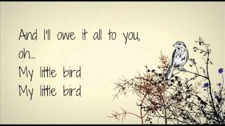 Ed Sheeran - Little Bird Lyrics (Album Version)