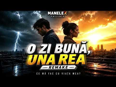 ManeleX – O zi bună, una rea (Remake)