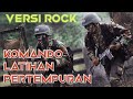 KOMANDO LATIHAN PERTEMPURAN NEW VERSION KUMPULAN LAGU TNI