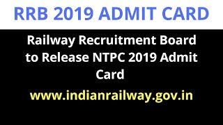 RRB NTPC admit card is to be released by Railway Recruitment Board