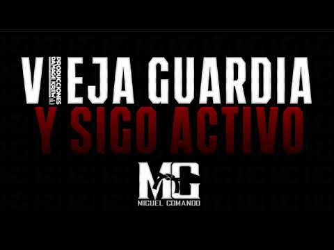 Vieja guardia y sigo activo Miguel comando