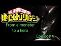 MHA From A Monster To A Hero Episode 4