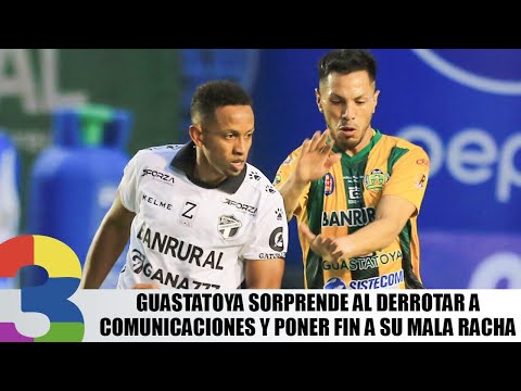 Guastatoya sorprende al derrotar a Comunicaciones 2-0 y poner fin a su mala racha