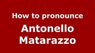 How to pronounce Antonello Matarazzo