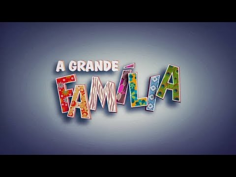 A GRANDE FAMÍLIA | 15 EPISÓDIO 11+12+13+14+15