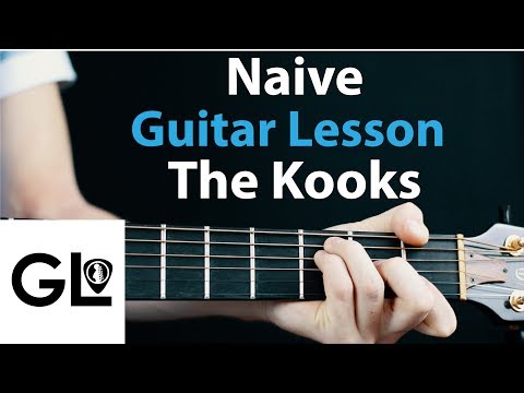 download lagu mp3 mp4 Naive The Kooks Guitar, download lagu Naive The Kooks Guitar gratis, unduh video klip Naive The Kooks Guitar
