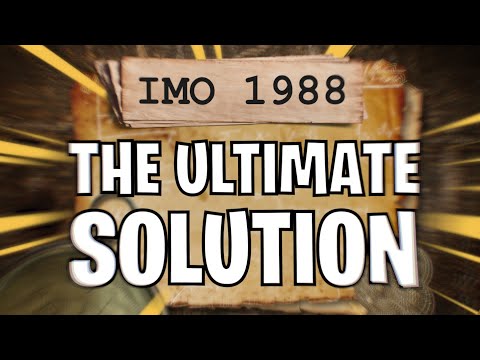 THE LEGEND OF QUESTION 6 - IMO 1988 - THE ULTIMATE SOLUTION