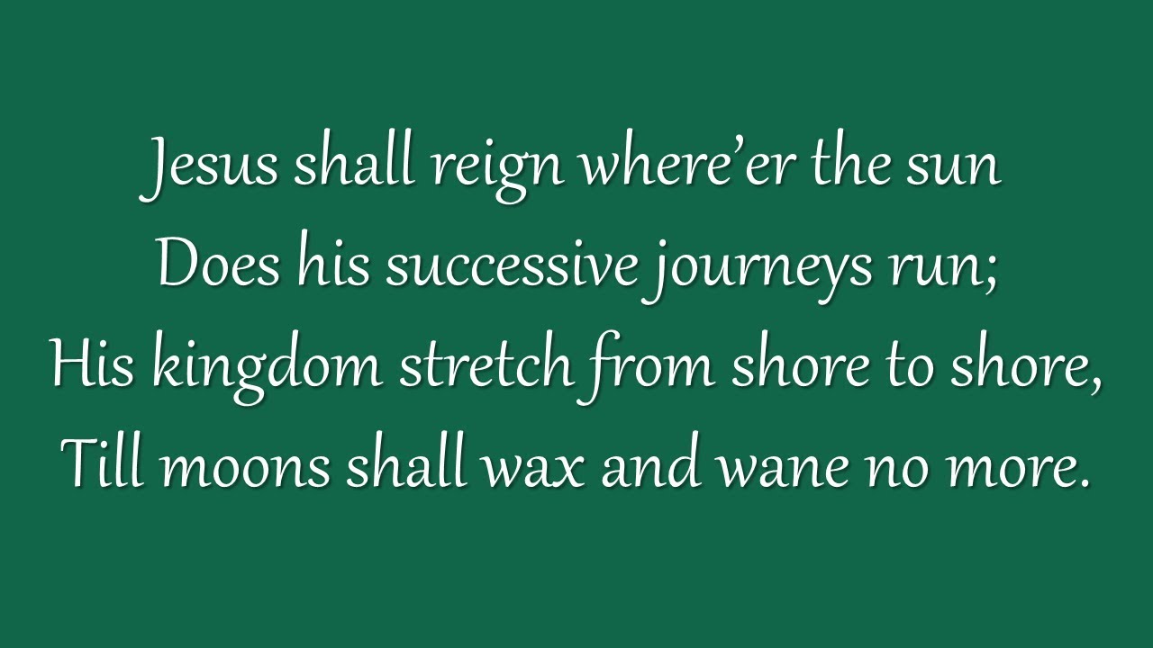 Jesus Shall Reign (Metropolitan Tabernacle)