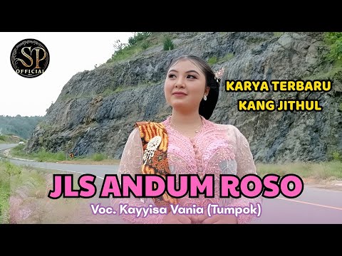 JLS ANDUM ROSO Cipt. Jithul Sumarji (TERBARU) Voc. Kayyisa Vania Tabina || CS Aditiya Laras ||