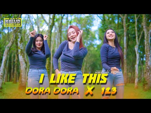 DJ I LIKE THIS MASHUP X DORA DORA X 123