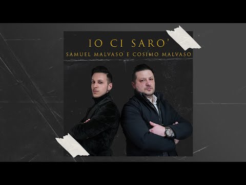 Samuel Malvaso - Io ci sarò feat. Cosimo Malvaso - Video ufficiale 2022