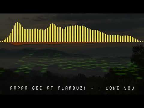 PAPPA GEE ft MLAMBUZI - I LOVE YOU (OFFICIAL AUDIO VISUALIZER)