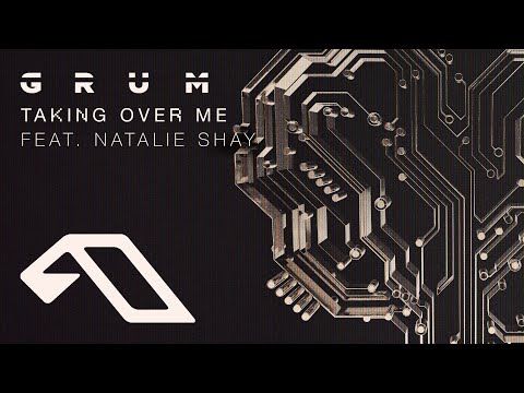 Grum feat. Natalie Shay - Taking Over Me (@grummmusic @NatalieShay)