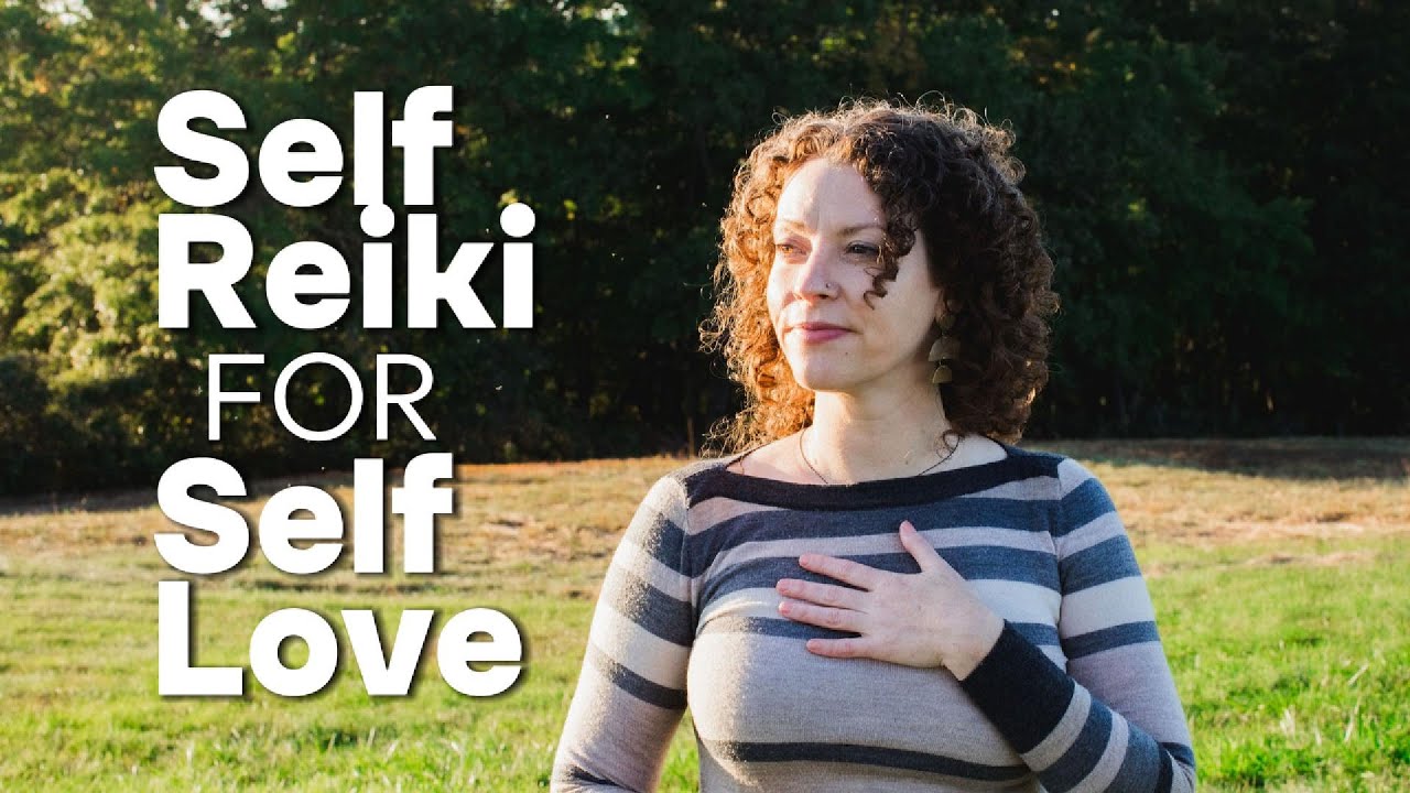 Self Reiki for Self love - 20 minutes