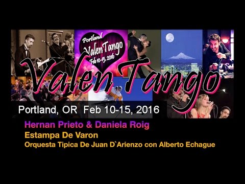 Hernan Prieto & Daniela Roig - Estampa De Varon - ValenTango 2016