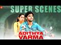 Adithya Varma Super Scenes When Aggression Meets True Love ️ Dhruv Vikram Banita Sandhu