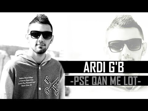 Ardi G'B - Pse qan me lot ( Love Song 2013 )