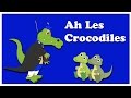 Ah Les Crocodiles | Chanson enfantine | Française ...