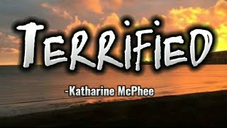 Terrified -Katharine McPhee (Lyric)
