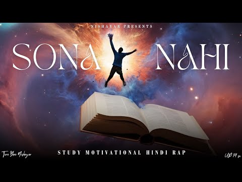 Nishayar - Sona Nahi | Study Motivational Hindi Rap 2024