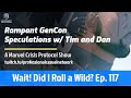 Wait Did I Roll A Wild Episode 117 RAMPANT GENCON SPECULATIONS