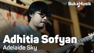 Adhitia Sofyan - Adelaide Sky | BukaMusik