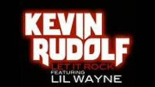 Kevin Rudolf - Let It Rock (Lyrics)