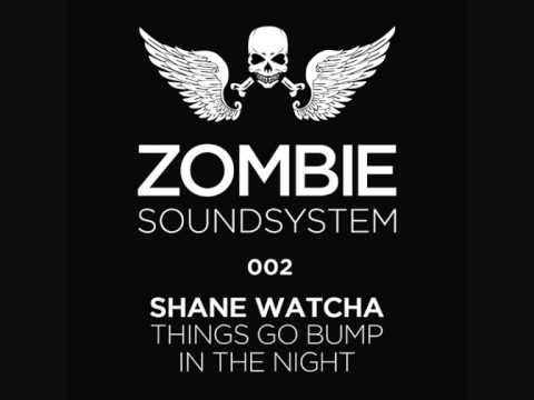 Shane Watcha - Things Go Bump In The Night (Original Mix)