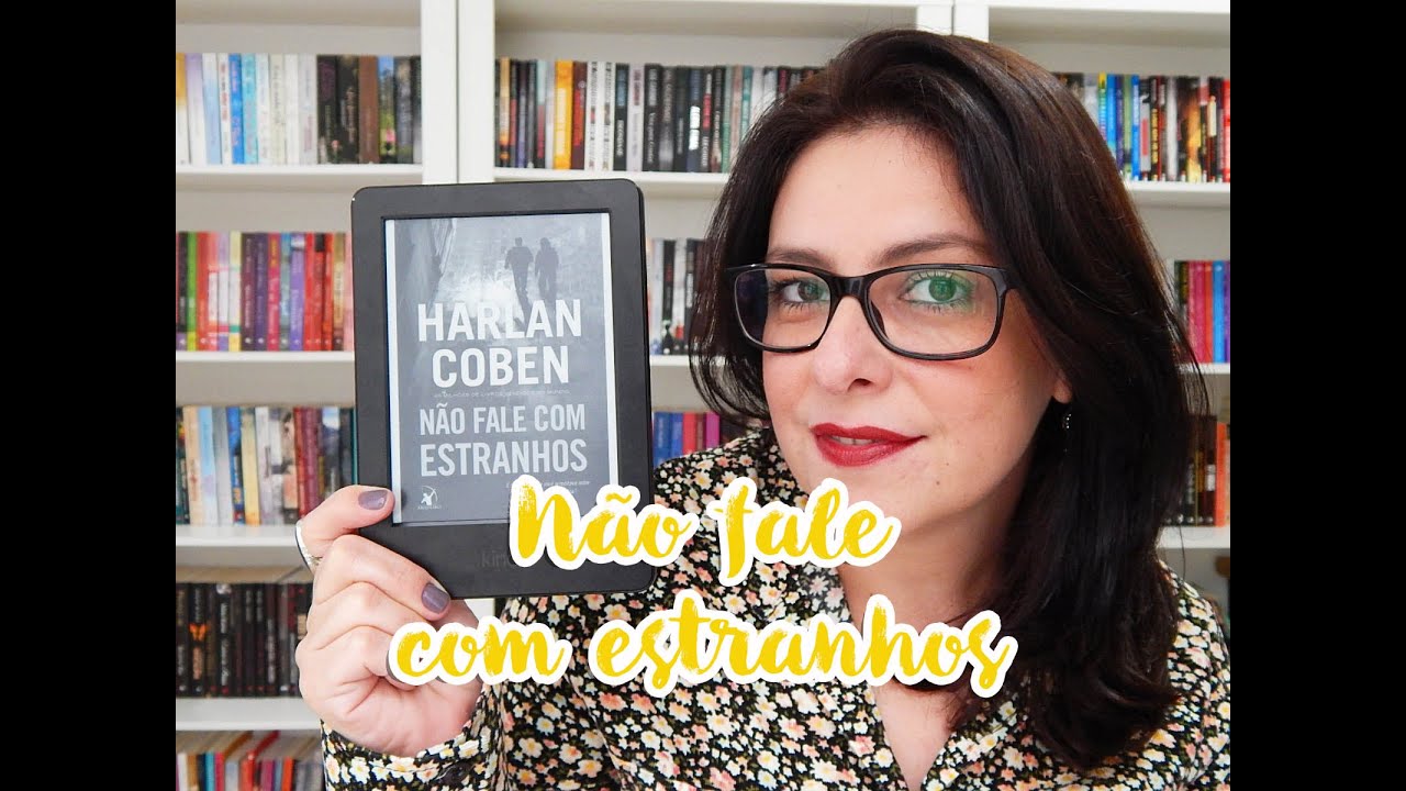 Resenha: Não fale com estranhos - Harlan Coben | Ju Oliveira