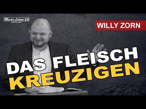 Willy Zorn - Das Fleisch kreuzigen