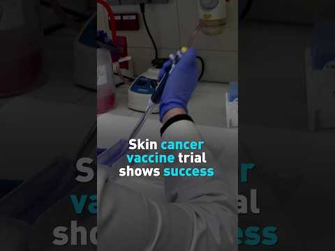 Skin cancer vaccine trial shows success