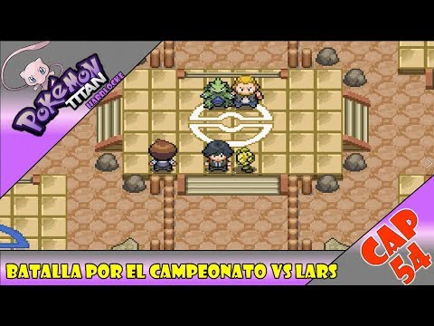 Pokemon Titan Hardlocke "Cap 54" Batalla vs el Campeon Lars