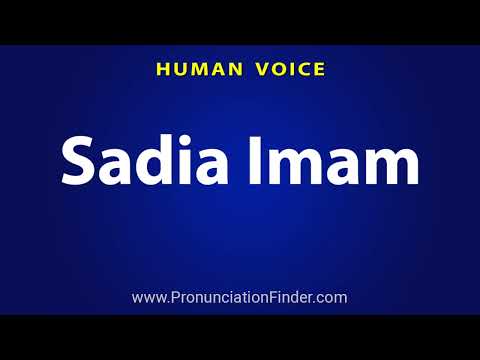 How To Pronounce Sadia Imam