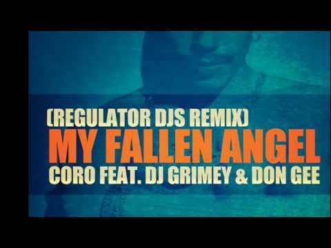 My Fallen Angel 2010 (Regulator Djs Remix) - Coro Feat. Dj Grimey & Don Gee