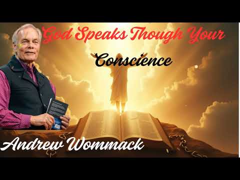 God Speaks Though Your Conscience – Andrew Wommack