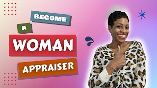 How to Become a Woman Appraiser in a Male Dominated Industry