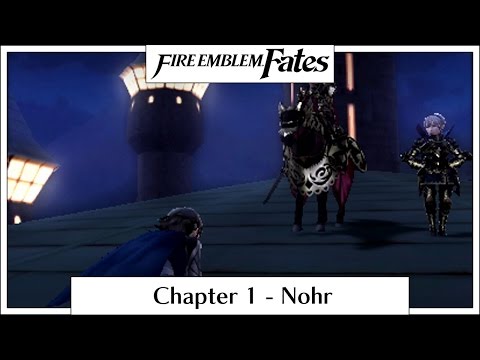 Fire Emblem Fates - Chapter 1: Nohr