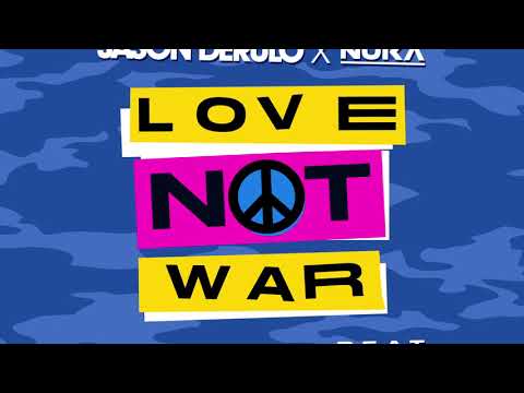 Jason Derulo x Nuka - Love Not War [Official Lyric Video]