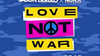 Jason Derulo x Nuka - Love Not War [Official Lyric Video]