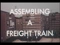 Assembling a Freight Train