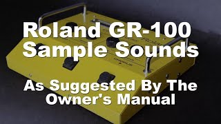 Video thumbnail for Roland GR-100 Guitar Synthesizer - Sample Sounds - Factory Presets - Suggested by the Owners Manual by WayneJoness